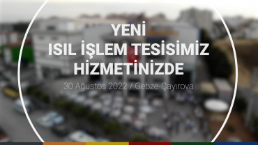 Yeni Isıl İşlem Tesisimiz Hizmetinizde!