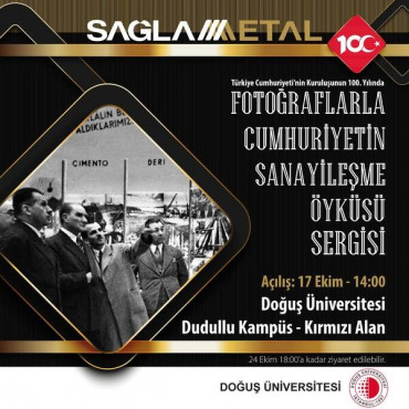 Fotoğraflarla “Cumhuriyetin Sanayileşme Öyküsü Sergisi” Doğuş Üniversitesi’nde Gerçekleştirildi